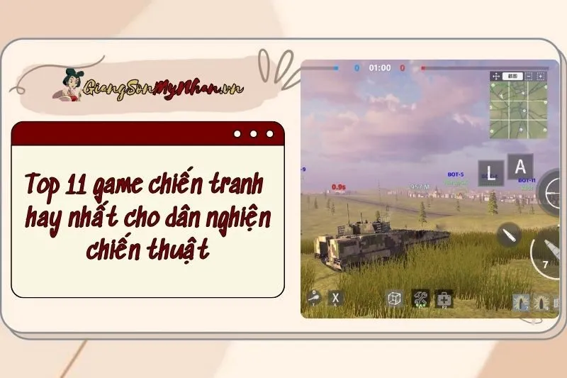 Top 11 game chiến tranh hay nhất cho dân nghiện chiến thuật 2025