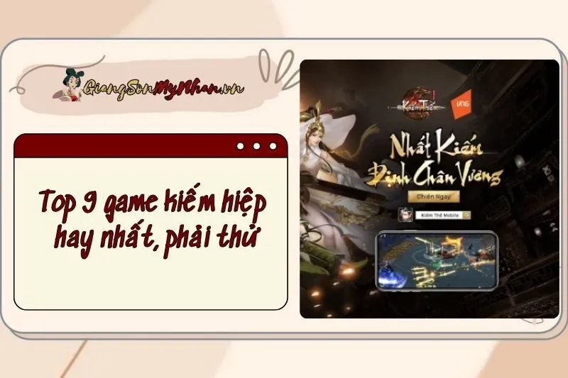 Top 9 game kiếm hiệp hay nhất 2025 – Chơi là ghiền, nhập vai siêu đỉnh!