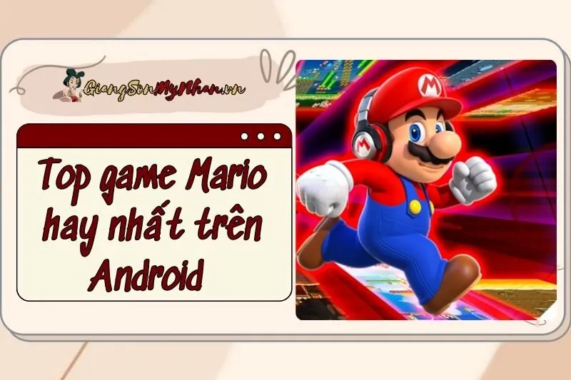 Top tựa game Mario hay nên trải nghiệm
