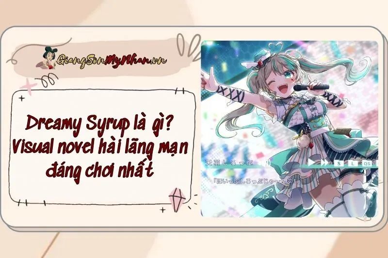 Dreamy Syrup là gì? Visual novel hài lãng mạn đáng chơi nhất