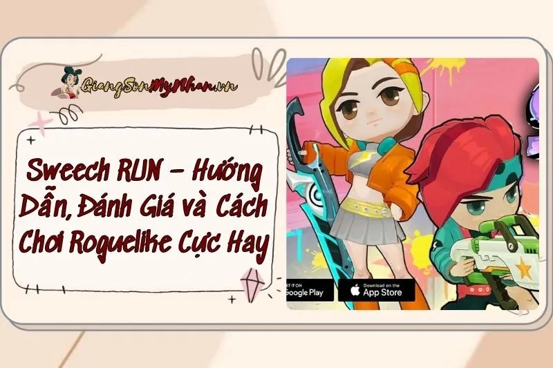 Sweech RUN – Hướng Dẫn, Đánh Giá và Cách Chơi Roguelike Cực Hay