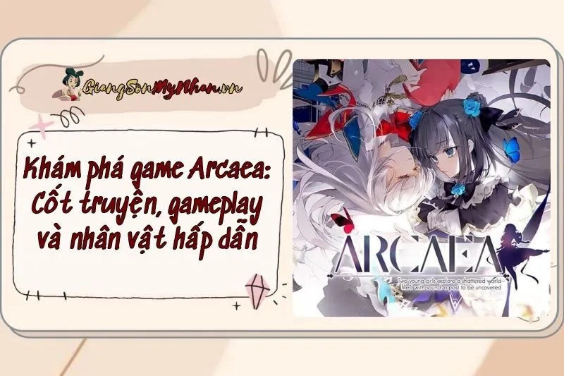 Khám phá game Arcaea: Cốt truyện, gameplay và nhân vật hấp dẫn