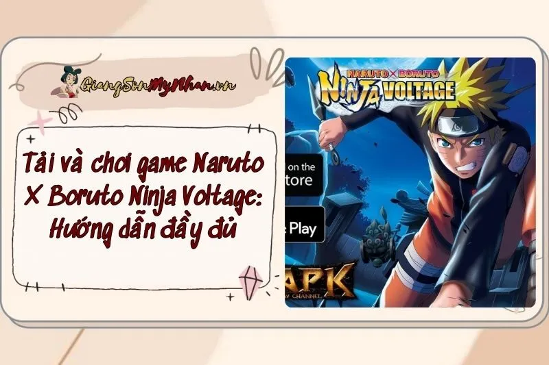 Tải và chơi game Naruto X Boruto Ninja Voltage: Hướng dẫn đầy đủ